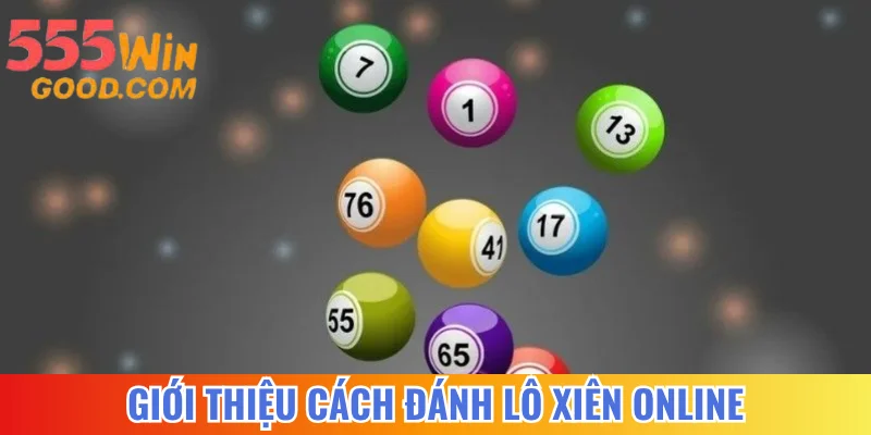 Giới thiệu cách đánh lô xiên online