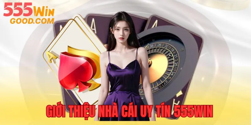 Giới thiệu nhà cái uy tín 555WIN